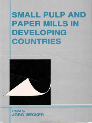 cover image of Small Pulp and Paper Mills in Developing Countries